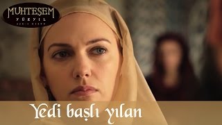 Yedi Başlı Yılan - Muhteşem Yüzyıl 77.Bölüm