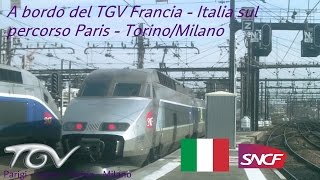 A bordo del TGV Francia - Italia sul percorso Paris - Torino/Milano