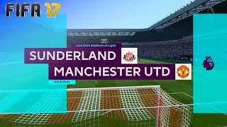 FIFA 17 - Sunderland vs. Manchester United @ Stadium of Light
