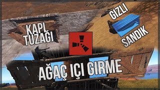 RUSTDA KAPI TUZAĞI, AĞAÇ İÇİ GİRME ve GİZLİ SANDIK YAPIMI - Rust Türkçe