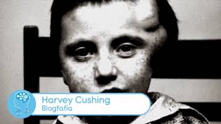Biografía de Harvey Williams Cushing