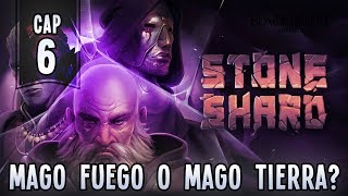 STONESHARD | CAPITULO 6 | El Mago de fuego.... RIP Hola Mago de Tierra xDDD