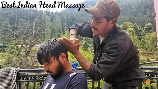 Best Indian Head Massage - Head, scalp and Upper Body massage by Ravi | Kasol | ASMR