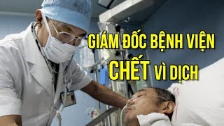 Giám đốc BV chết vì dịch, người dân ngày càng khó chịu với chính quyền Trung Quốc