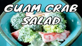Guam Food: Chamorro Crab and Broccoli Salad Recipe
