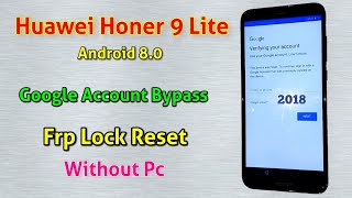 Huawei Honor 9 Lite Frp Reset, All Huawei Gmail Bypass New Trick 2018