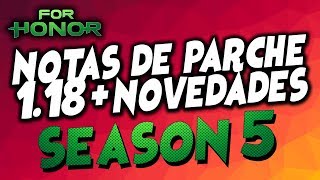 FOR HONOR Notas de parche 1.18 NOVEDADES Season 5 | DayMelto Gameplay Español