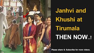 Actress Sridevi Daughters Janhvi Kapoor and Khushi Kapoor Then Now at Tirumala