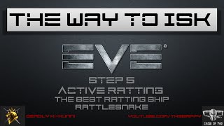 4K EVE Online - The way to ISK Step 5 - Best Active Ratting ship - Rattlesnake