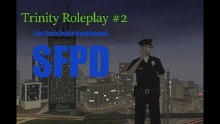 [SFPD] Полицейские будни на Trinity RP 2  [#-1]
