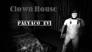 Türk Yapımı  Korku Oyunu - Clown House(Palyaço Evi )