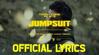 Twenty One Pilots: Jumpsuit [Official Lyrics]