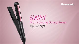 Introducing Panasonic 6 Way Multi-Styling Straightener EH-HV52 (Asia)