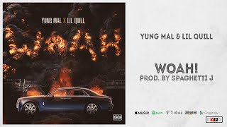Yung Mal & Lil Quill - Woah! (Prod. Spaghetti J)