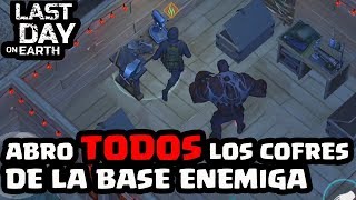 ABRO TODOS LOS COFRES DE LA BASE ENEMIGA | LAST DAY ON EARTH: SURVIVAL | [El Chicha]