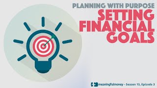 Setting Financial Goals - Season 15, Episode 3