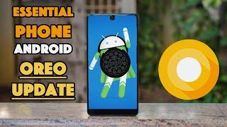 IS IT BETTER? Essential Phone - ANDROID 8.1 UPDATE!