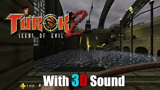 Turok 2: Seeds of Evil Remastered w/ 3D spatial sound (OpenAL Soft HRTF audio)