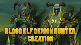 World of Warcraft: Legion - Blood Elf Demon Hunter creation