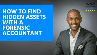 How to Find Hidden Assets with a Forensic Accountant
