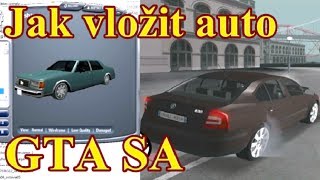 Jak jednoduše vložit auto do GTA San Andreas? + DOWNLOAD