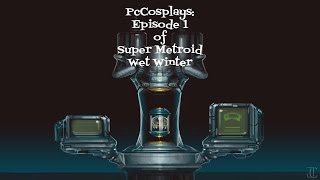Super Metroid - Wet Winter Hack [Episode 1]