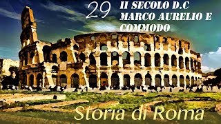 Storia romana 29: Marco Aurelio e Commodo (II secolo, parte II)