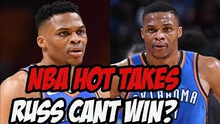 NBA Hot Takes: Russell Westbrook Will Never Win A Title?
