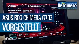 Asus ROG Chimera G703: Nonplusultra-Leistung im Test