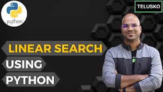 #68 Python Tutorial for Beginners | Linear Search using Python