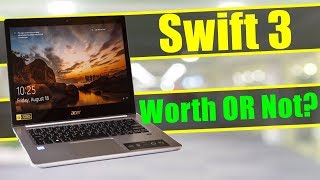 Acer Swift 3 i5 8th Gen - Non SSD version -  ?क्या आपको Acer Swift 3 खरीदना चाहिए? ? - My Opinion