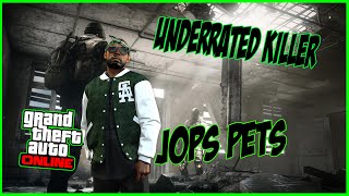 GTA V ONLINE - UNDERRATED KILLER | JOPS PETS | RUN N GUN |