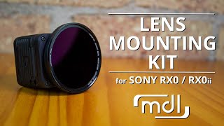 Lens Mounting Kit for Sony RX0 / RX0ii from Moondog Labs