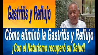 Cómo eliminé Gastritis y Reflujo con un método Natural: Fortino Montijo