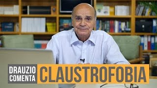 Crise de claustrofobia | Drauzio Comenta #18