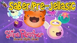 Slime Rancher Secret Styles - Saber/Pre-Jellassic
