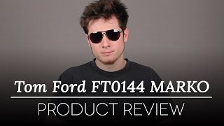 Tom Ford Sunglasses Review - Tom Ford TF0144 MARKO Sunglasses