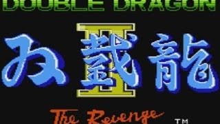 【FC】ダブルドラゴンⅡ Ｔｈｅ Ｒｅｖｅｎｇｅ ノーコンテニュークリア / Double Dragon 2【NES】(by 920kun)