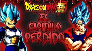 el capitulo perdido de dragon ball super - CREEPYPASTA