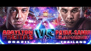 PAYAK-SAMUI –THAILAND VS ADAYLTON FREITAS - BRAZIL - THAI FIGHT THAI FEST IN PATONG 2019