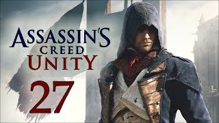Прохождение Assassin’s Creed Unity (PC/RUS/60fps) - #27 [Тампль] ФИНАЛ