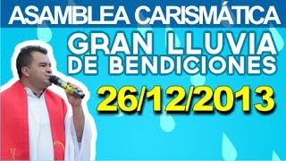 Lluvia de Bendiciones 2013 l Padre Javier Riveros
