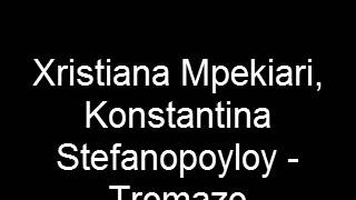 Xristiana Mpekiari, Konstantina Stefanopoyloy - Tromazo (JESC greece 2007)