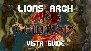 Guild Wars 2 - Complete Lion's Arch Vista Guide