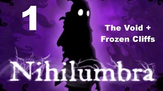 Nihilumbra PS Vita Let's Play Walkthrough 1 - The Void + Frozen Cliffs - COLD EMPTINESS