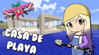 CONSTRUIMOS NUESTRA CASA DE PLAYA | GirlsWorld 2 | Episodio 39