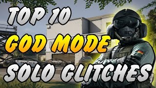 TOP 10 GOD MODE SOLO GLITCHES!!! | Rainbow Six Siege