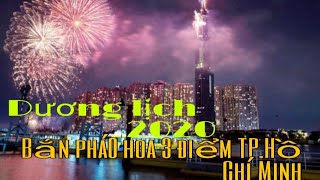 Bắn Pháo Hoa 3 Điểm TP.Hồ Chí Minh 2020 Dương lịch