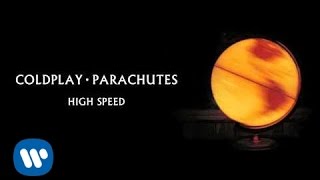 Coldplay - High Speed (Parachutes)
