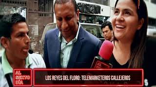 Los Reyes del Floro: así se ganan la vida los Telemarketeros callejeros
